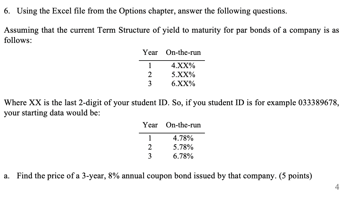  6. Using the Excel file from the Options chapter, answer the