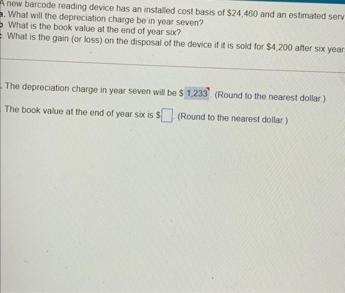 will the depreciation charge be in year seven? b What is the