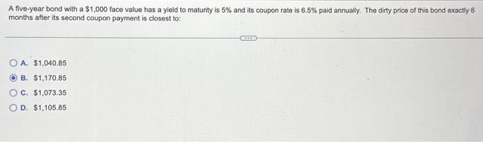  A five-year bond with a \\( \\$ 1,000 \\) face value