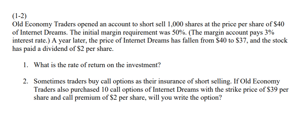  (1-2) Old Economy Traders opened an account to short sell 1,000