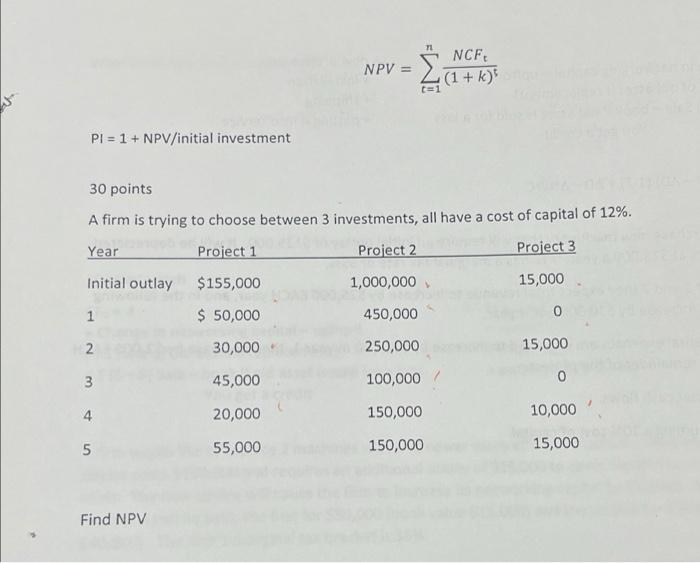 find the NPV 71 NCF NPV = (1 + k) PI= 1