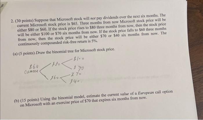 2. ( 30 points) Suppose that Microsoft stock will not pay