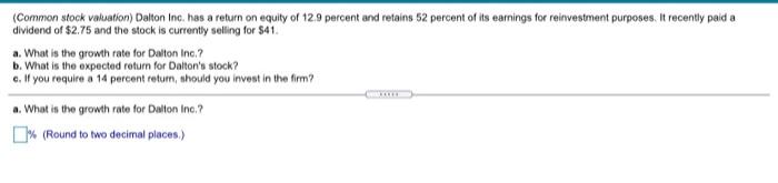  (Common stock valuation) Dalton Inc. has a return on equity of