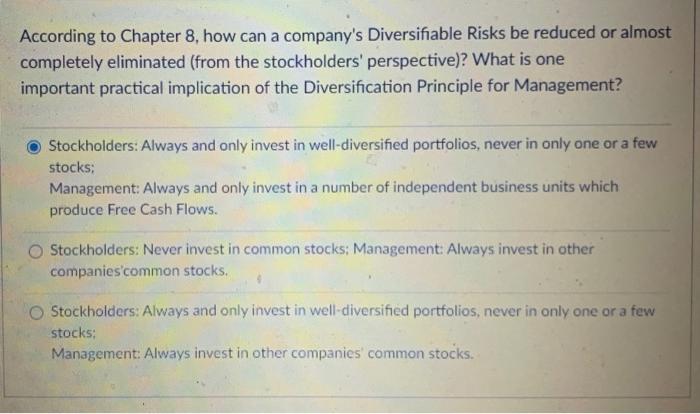 finance help According to Chapter 8, how can a company's Diversifiable Risks