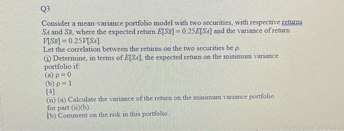 please assist with this question Consider a mean-variance portfolio model with two
