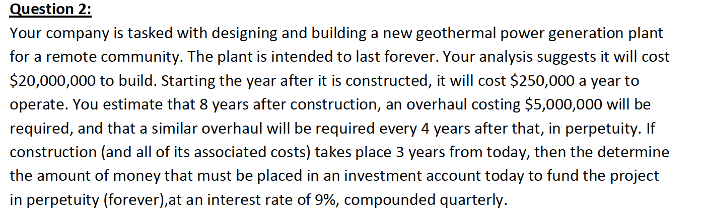  Question 2: Your company is tasked with designing and building a