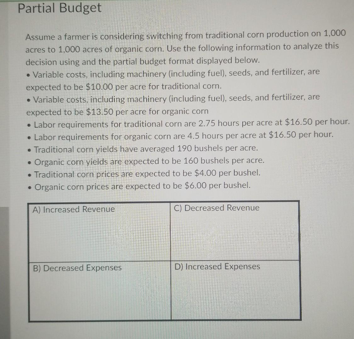  question 73 and 74 help Partial Budget Assume a farmer is