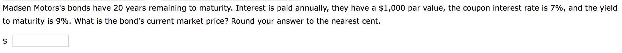 noncallable and has 20 years to maturity, a 9% annual coupon, and