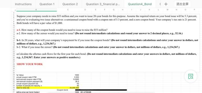 answer the question use the excel formula.Shower me the formula. Instructions Question