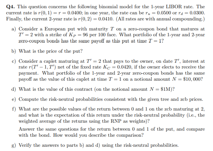 4. This question concerns the following binomial model for the 1-year LIBOR