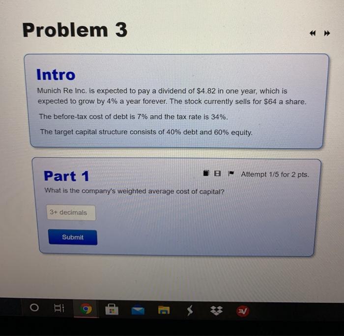 topic 6 problem 3 Problem 3 Intro Munich Re Inc. is expected