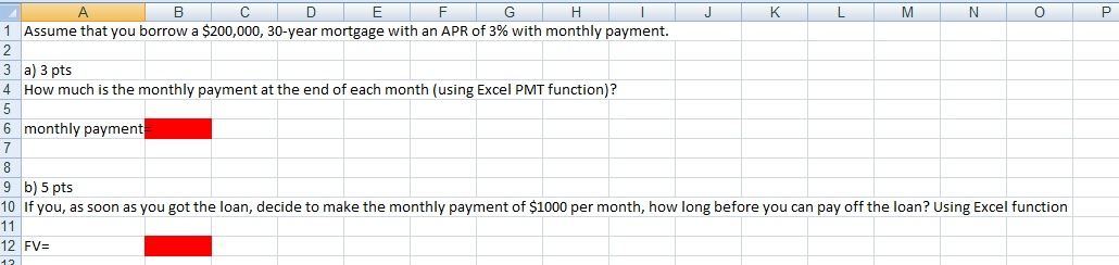 Please provide answers with spreadsheet formula, P B D E F G