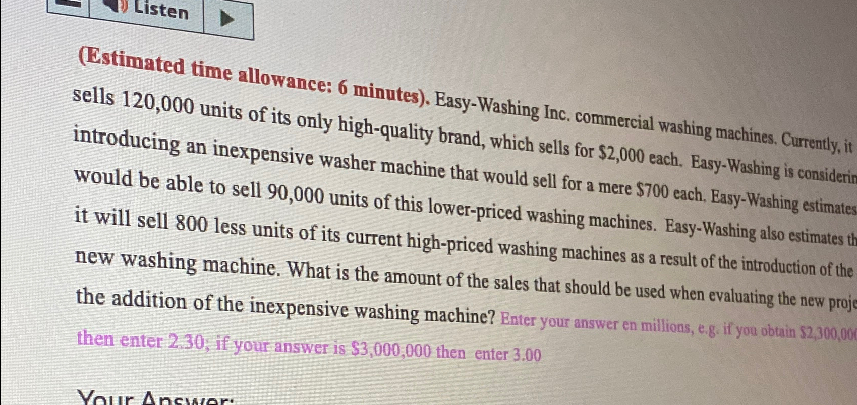  (Estimated time allowance: 6 minutes). Easy-Washing Inc. commercial washing machines. Currently,