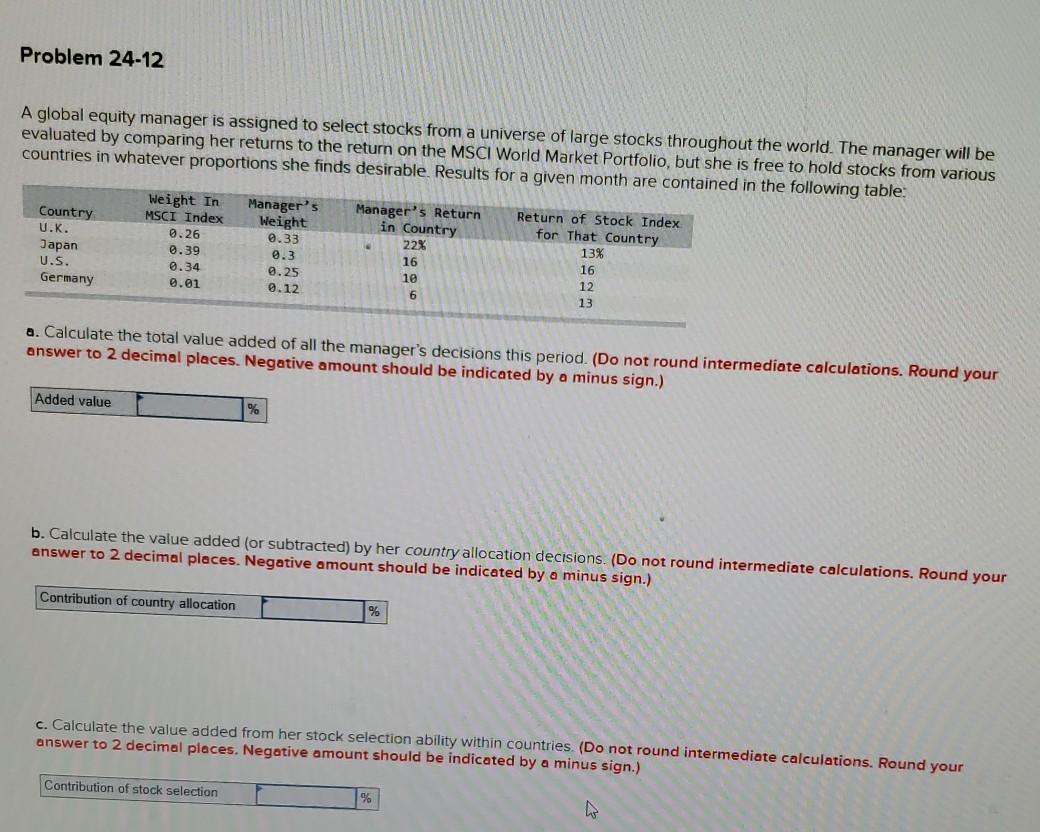 Problem 24-12 A global equity manager is assigned to select stocks