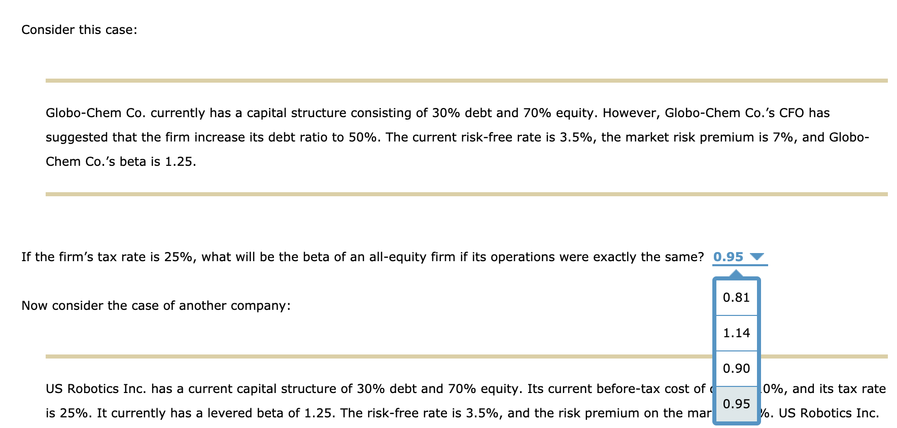 Consider this case: Globo-Chem Co. currently has a capital structure consisting