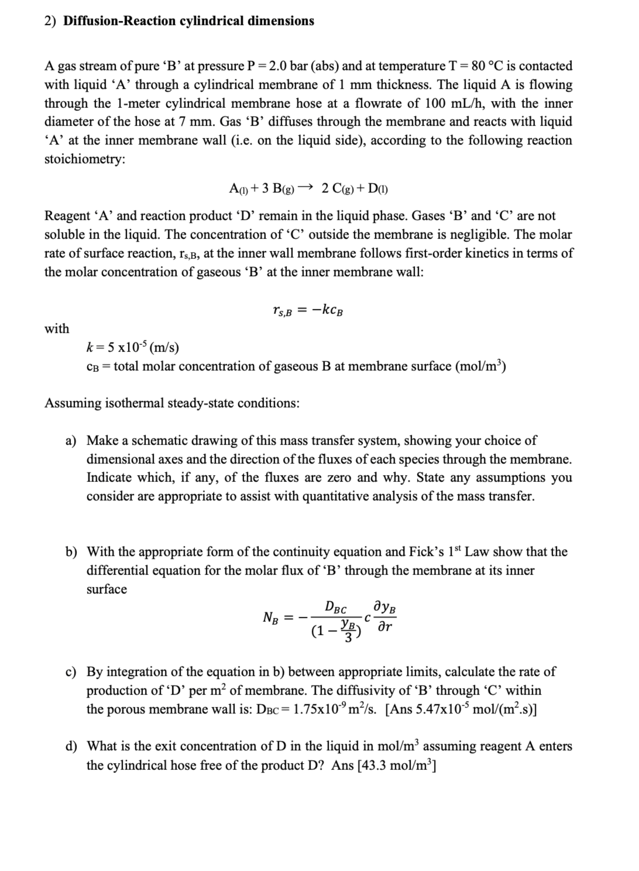  Using Interfacial Mass Transfer Phenomena formulas please calculate Diffusion-Reaction cylindrical dimensions