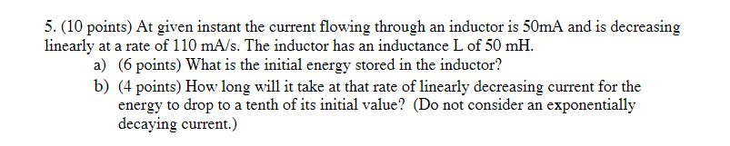 5. [1D points) At given instant the current owing through an