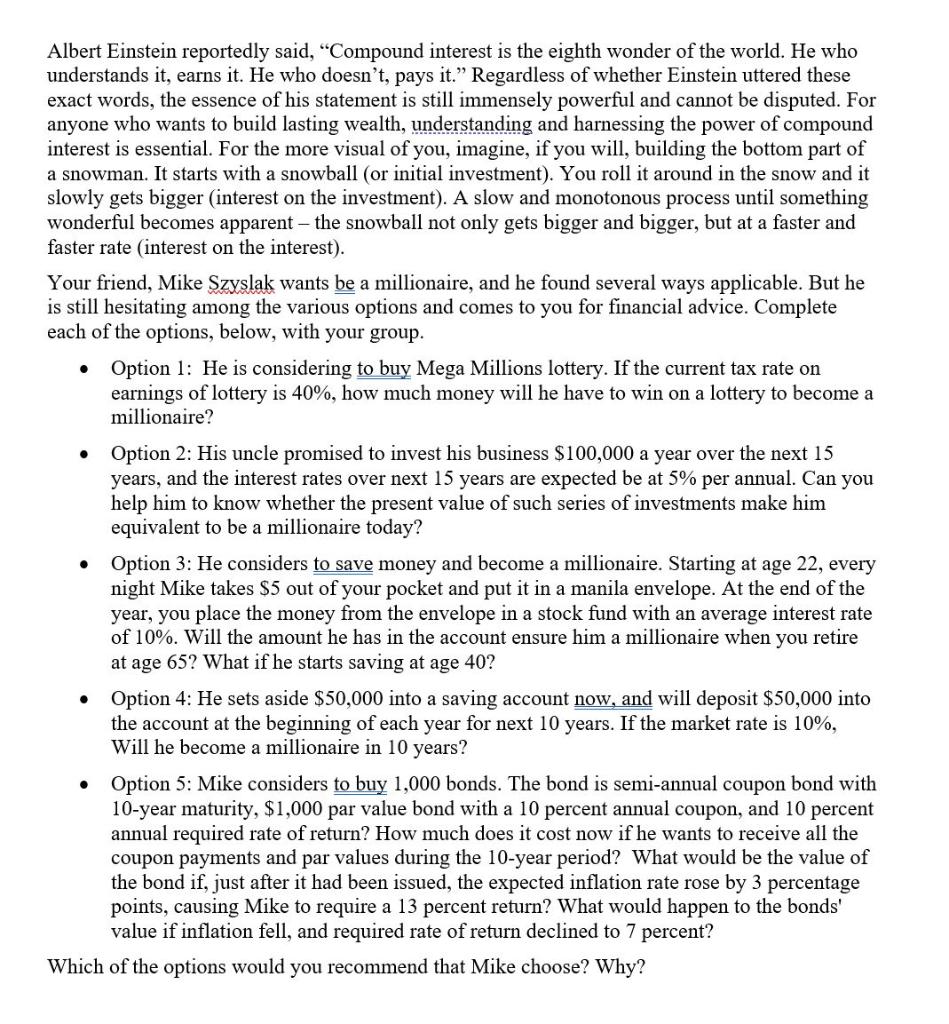  Albert Einstein reportedly said, "Compound interest is the eighth wonder of