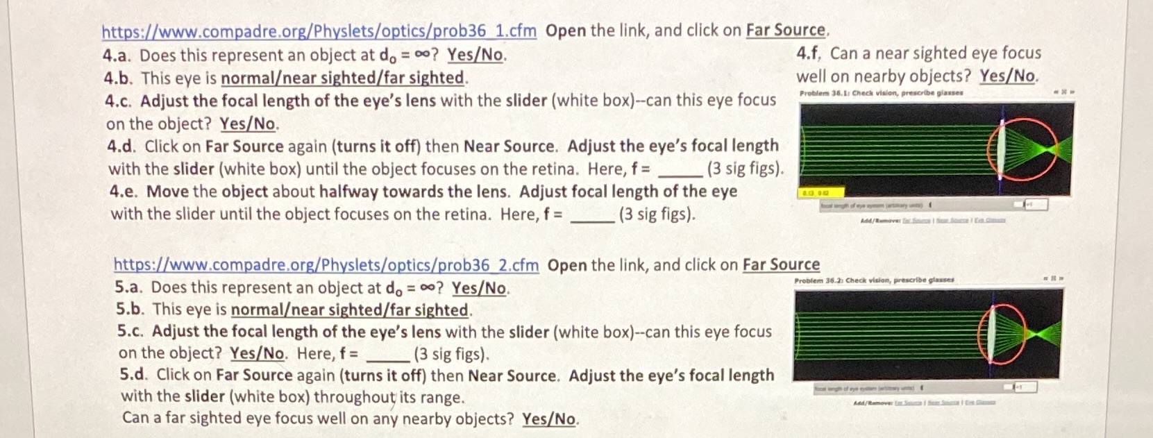 Question 4 Reference: https://www.compadre.org/Physlets/optics/prob36_1.cfmQuestion 5 Reference: https://www.compadre.org/Physlets/optics/prob36_2.cfm https://www.compadre.org/Physlets/optics/prob36 1.cfm Open the link,