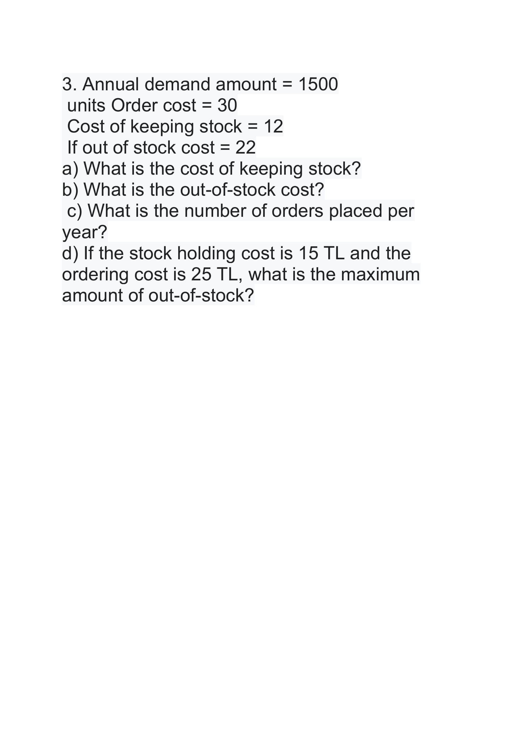 hello sent me answer please 3. Annual demand amount = 1500 units