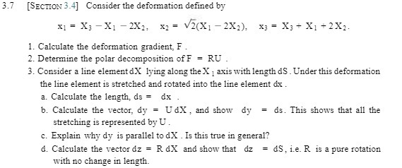  3.7 [SECTION 3.4] Consider the deformation defined by x1 = X3