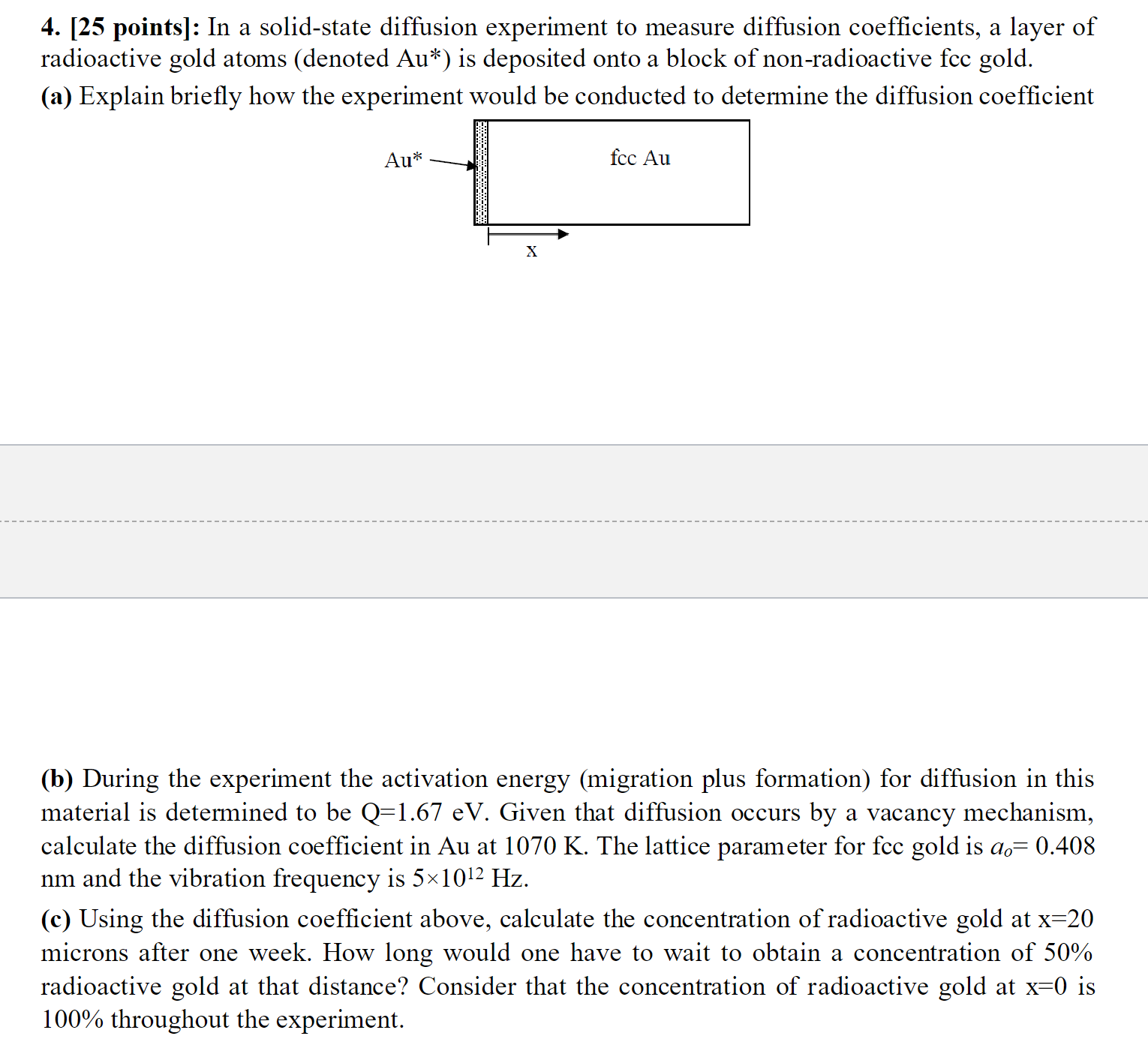  [25 points]: In a solid-state diffusion experiment to measure diffusion coefficients,