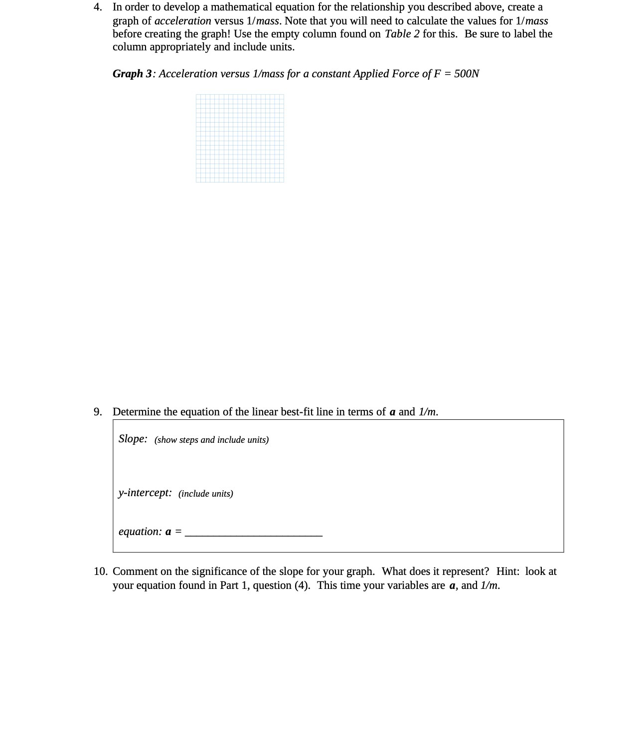 4. In order to develop a mathematical equation for the relationship