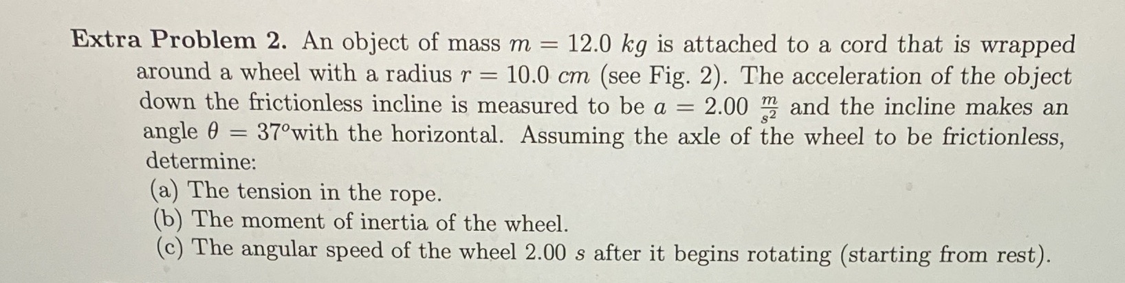  Extra Problem 2. An object of mass m = 12.0 kg