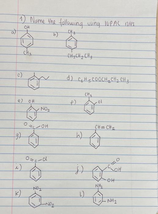  1) Name the following using IUPAC rules a) b) c) d)