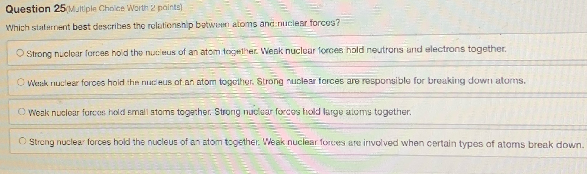  Question 25(Multiple Choice Worth 2 points) Which statement best describes the