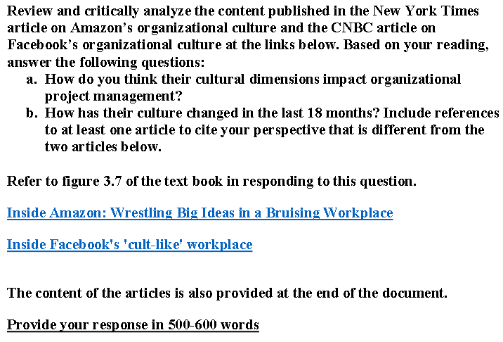 https://www.cnbc.com/2019/01/08/facebook-culture-cult-performance-review-process-blamed.htmlhttps://www.nytimes.com/2015/08/16/technology/inside-amazon-wrestling-big-ideas-in-a-bruising-workplace.html Review and critically analyze the content published in the New York