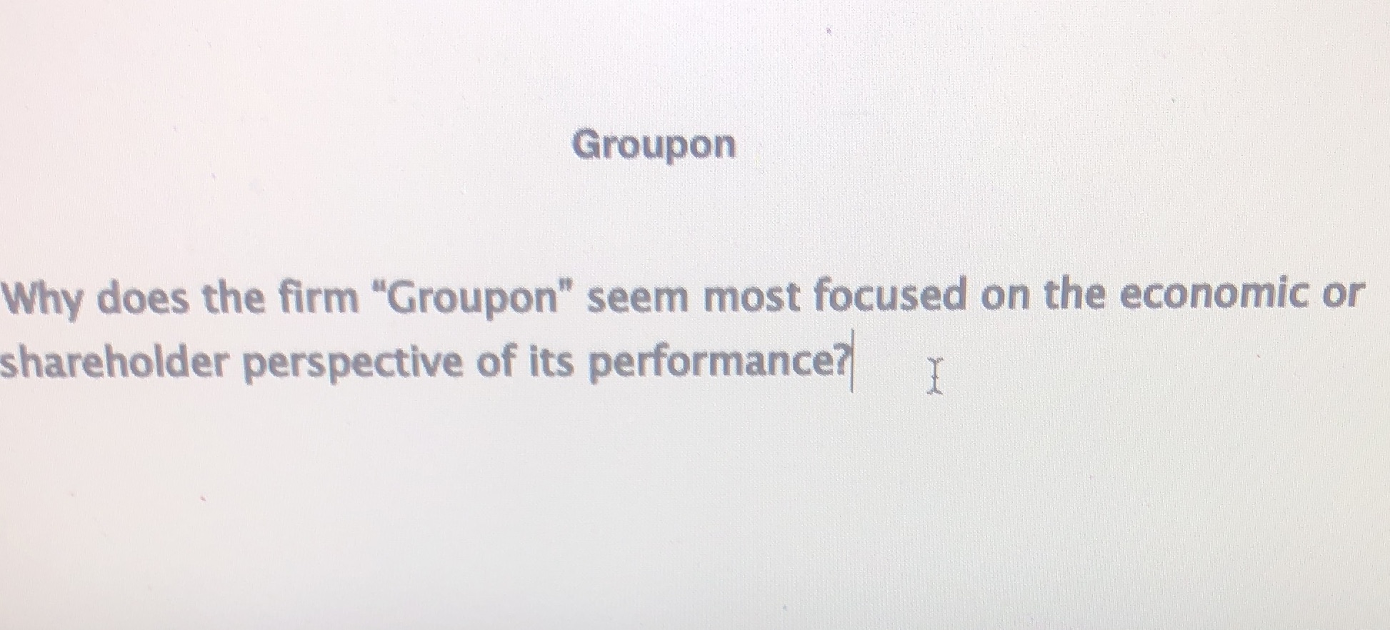  Groupon Why does the firm "Groupon" seem most focused on the