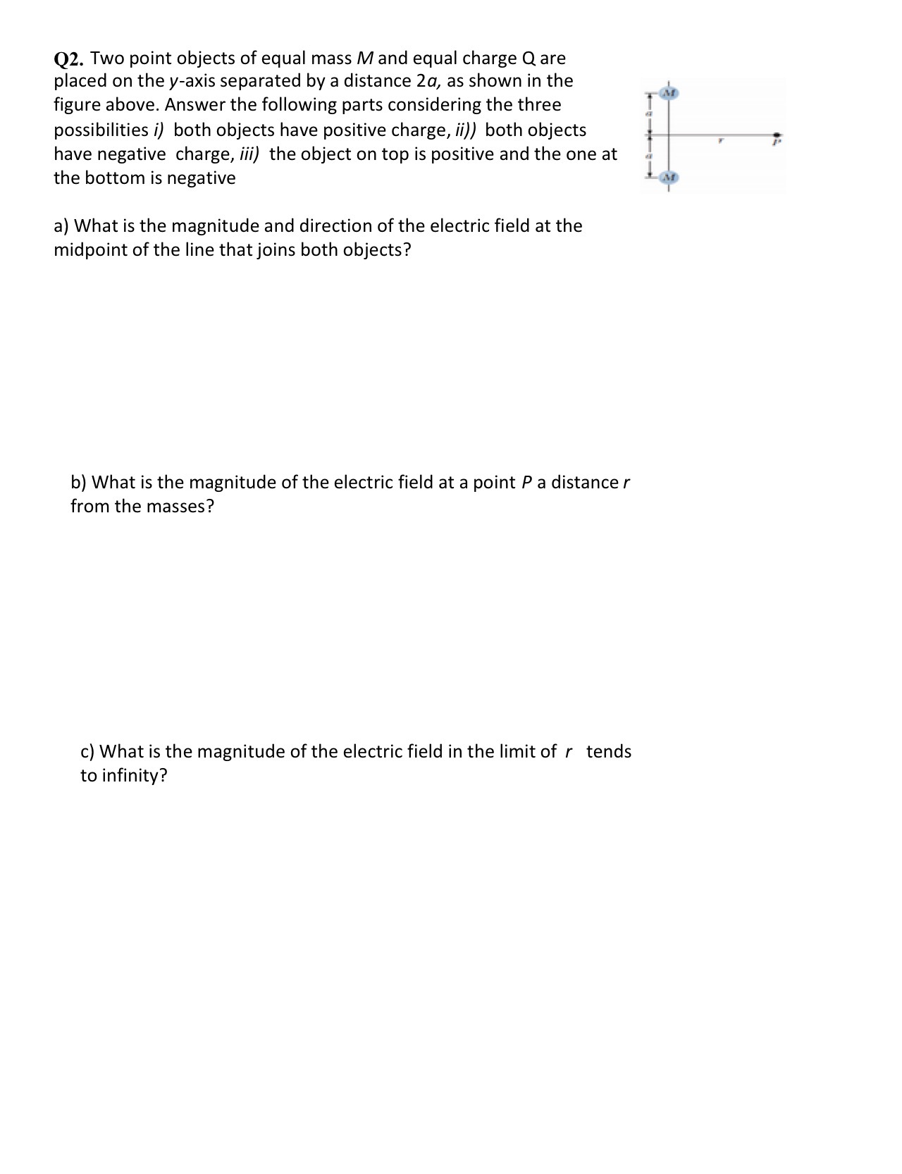 Q2. Two point objects of equal mass M and equal charge