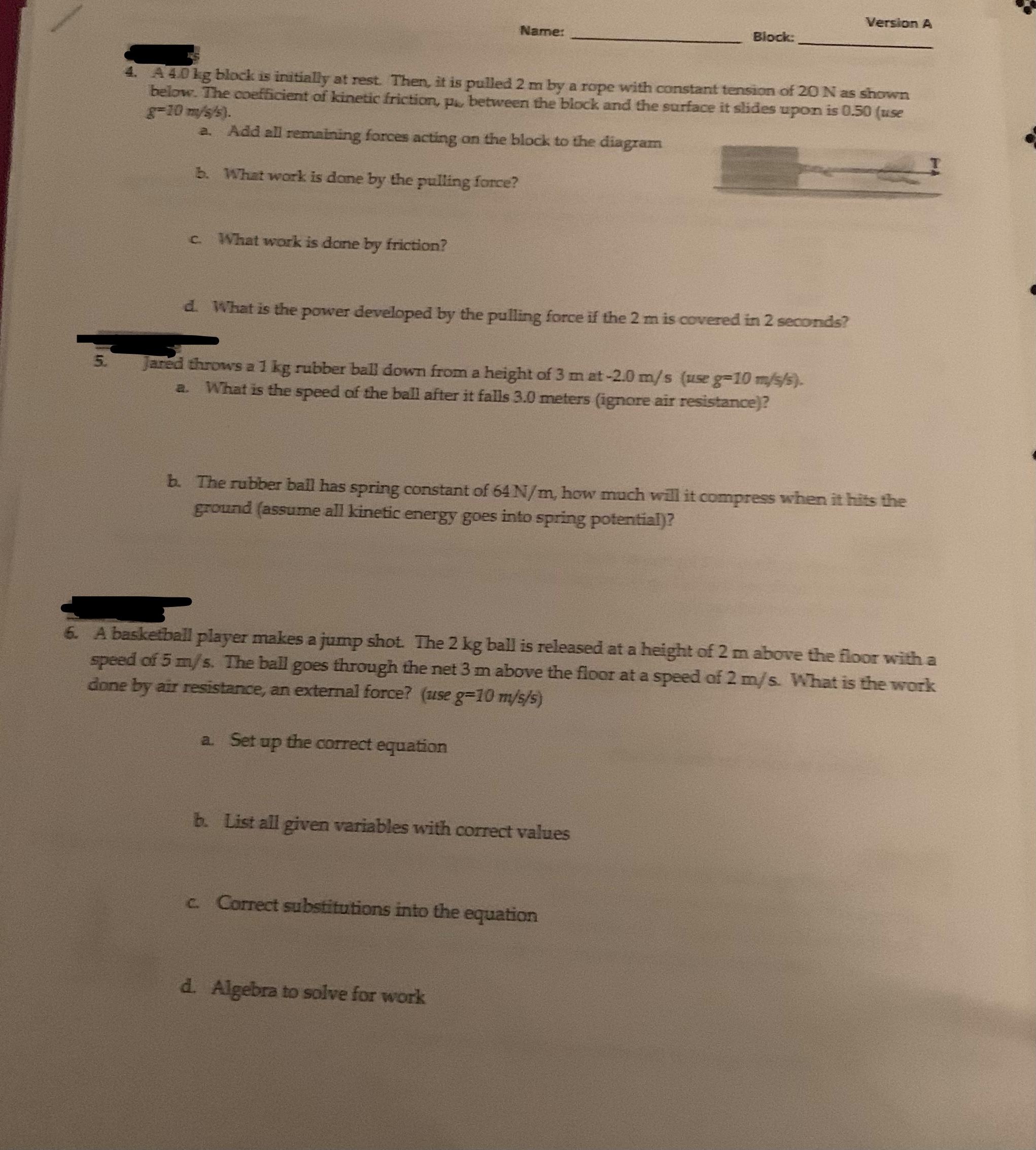 Version A Name: Block: 4. A 4 0 kg block is