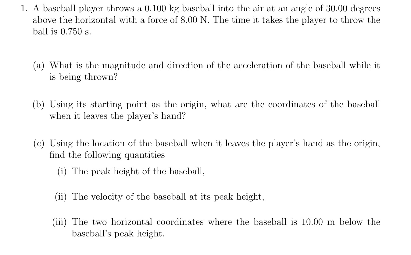 1. A baseball player throws a 0.100 kg baseball into the