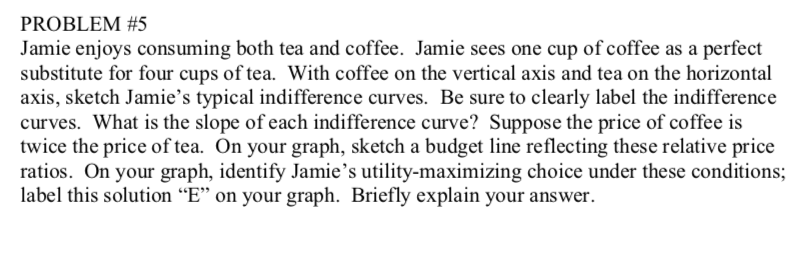 Urgent need help with this assignment very stuck PROBLEM #5 Jamie enjoys