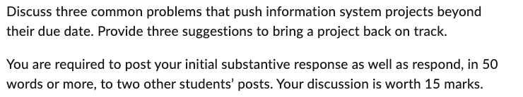  Discuss three common problems that push information system projects beyond their