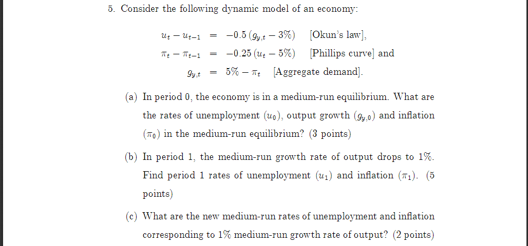 I need help with the question below. 5. Consider the following dynamic