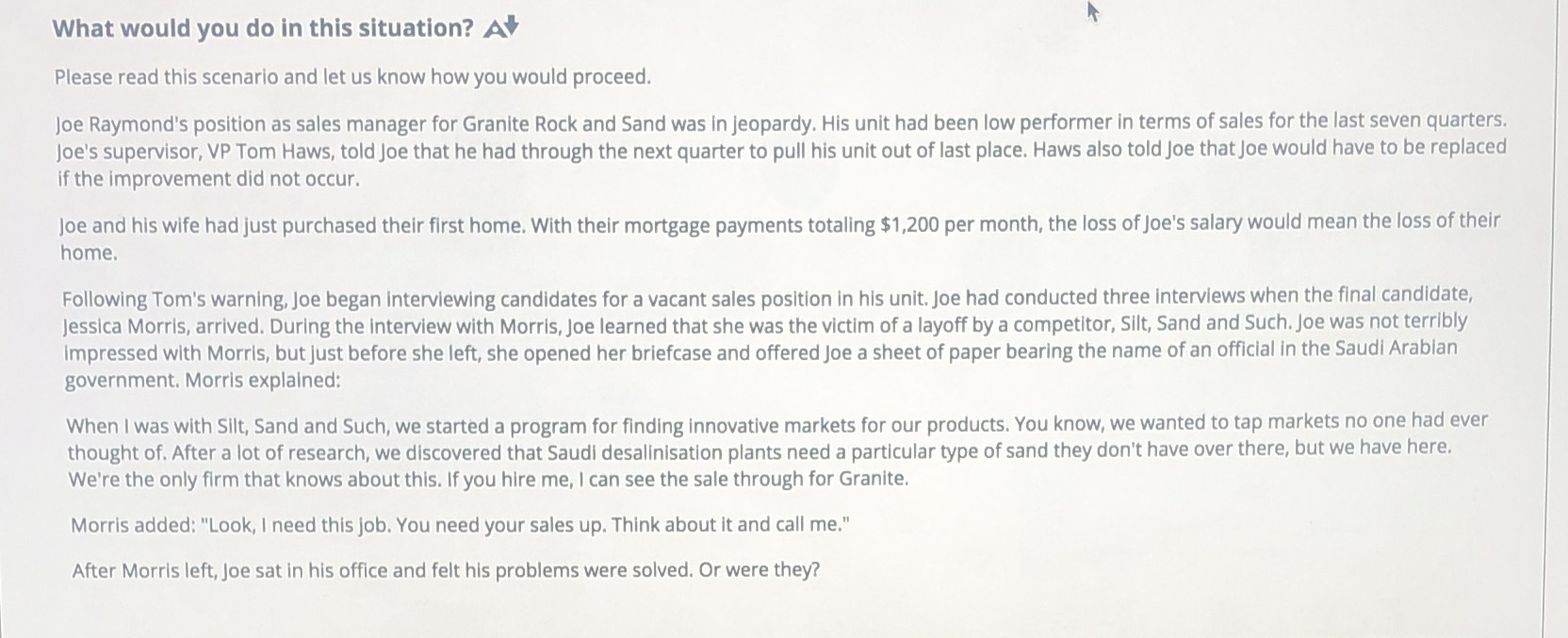 What would you do in this situation? A' Please read this