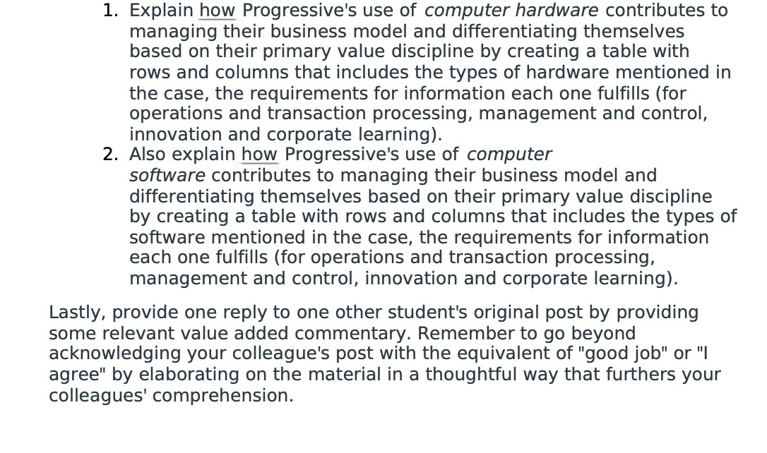 1. Explain how Progressive's use of computer hardware contributes to managing