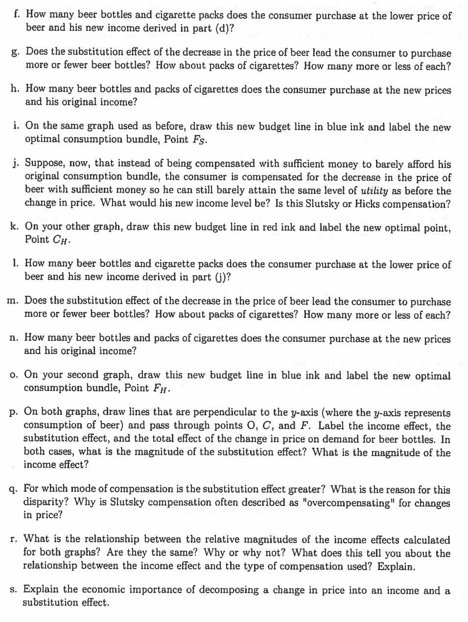 Exercise 8.4 Consider a consumer that orders his preferences according to the