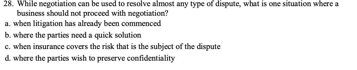  28. While negotiation can be used to resolve almost any type