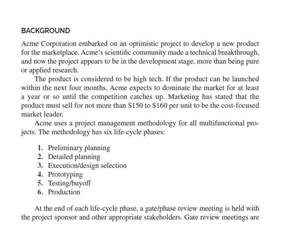  BACKGROUND Acme Corporation embarked on an optimistic project to develop a