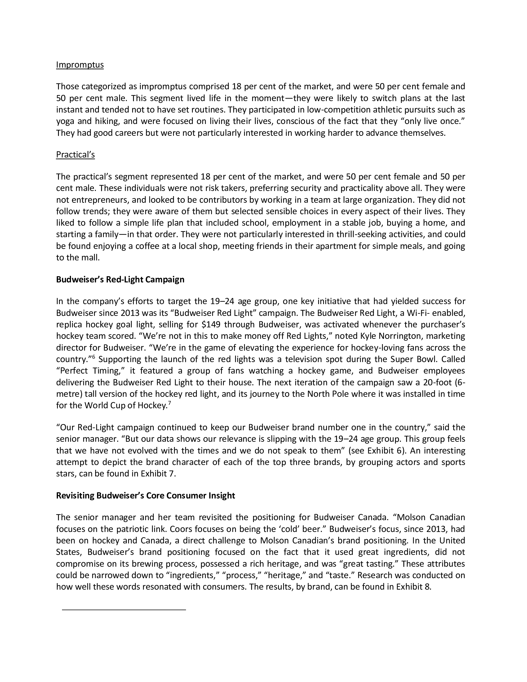 as well,\" said a senior manager at Labatt Brewing Company Limited (Labatt).