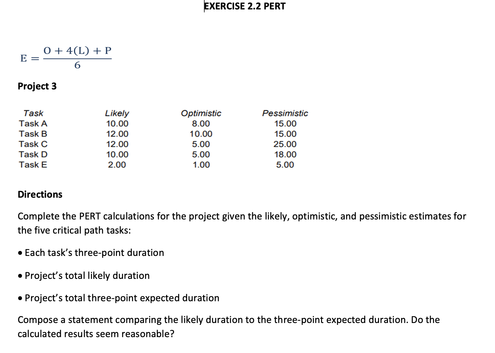  EXERCISE 2.2 PERT E O + 4(L) + P _ 6