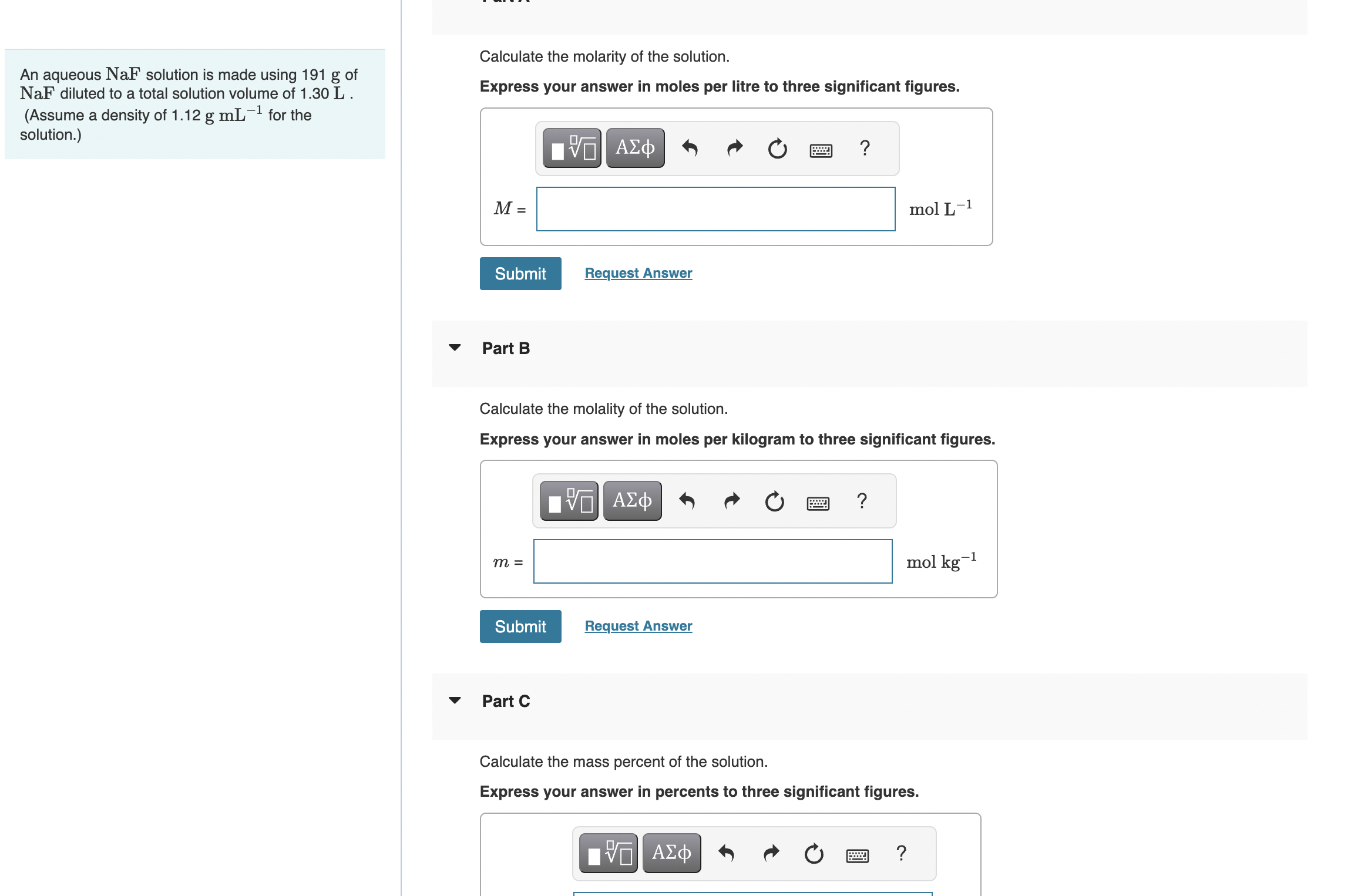  An aqueous NaF solution is made using 191g of NaF diluted