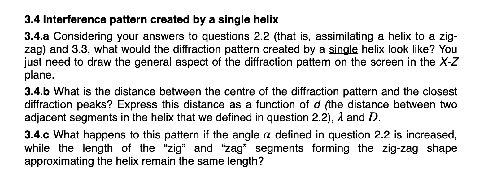 answers to questions 2.2 (that is, assimilating a helix to a zig-