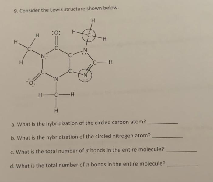  9. Consider the Lewis structure shown below. a. What is the