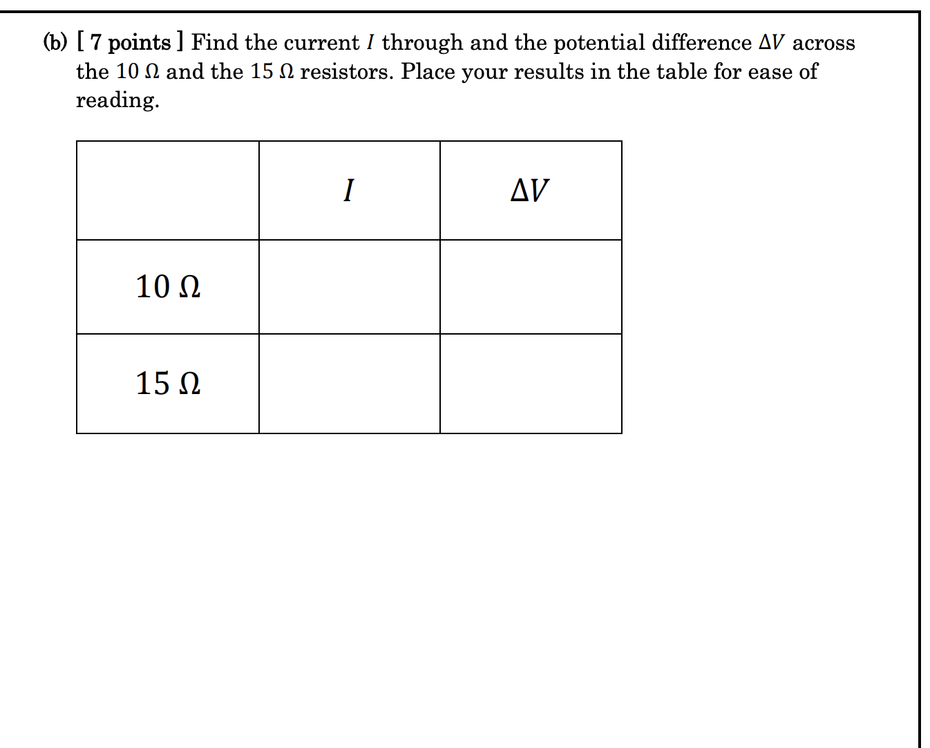 8 points] Calculate the equivalent resistance of the circuit. (b) [7 points]