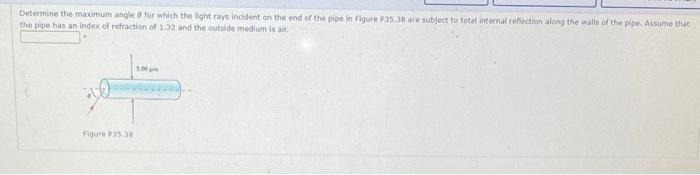 on t the pipe has an index of refraction of 1.32 and